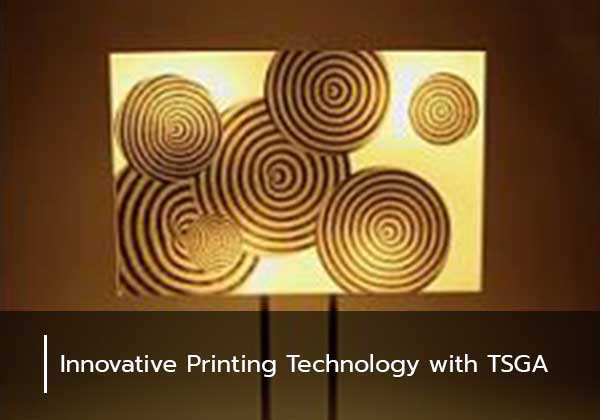 Innovative Printing Technology with TSGA