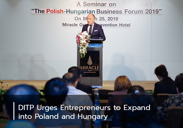 DITP Urges Entrepreneurs to Expand into Poland and Hungary
