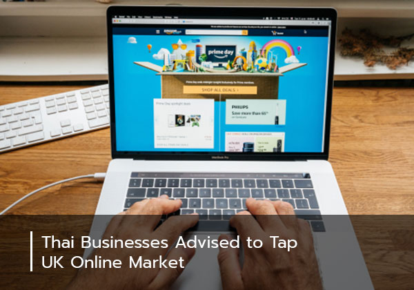 Thai Businesses Advised to Tap UK Online Market