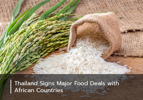 Thailand Signs Major Food Deals with African Countries