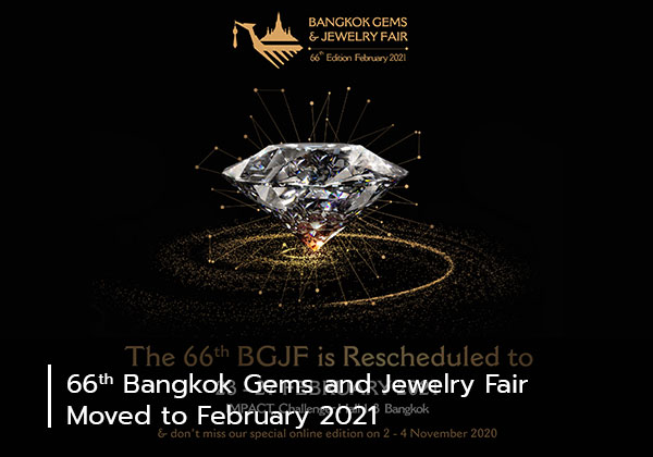 66th Bangkok Gems and Jewelry Fair Moved to February 2021