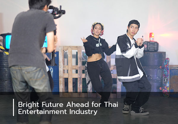 Bright Future Ahead for Thai Entertainment Industry