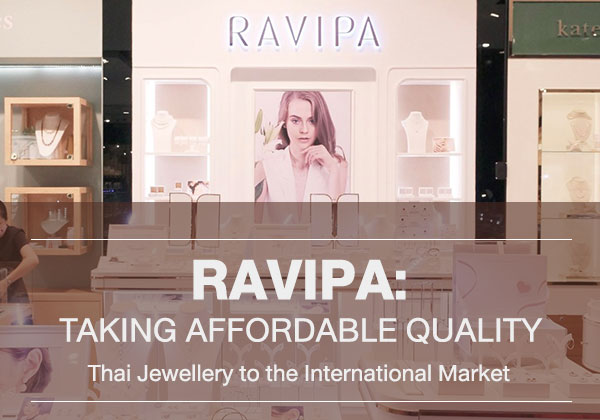 Ravipa: Taking Affordable Quality Thai Jewellery to the International Market
